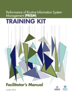 Performance of Routine Information System Management (PRISM) Training Kit: Facilitator’s Manual