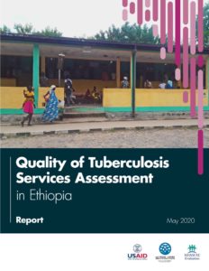Quality of Tuberculosis Services Assessment in Ethiopia Report