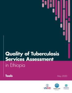 Quality of Tuberculosis Services Assessment in Ethiopia Tools
