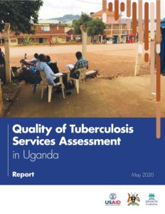 Quality of Tuberculosis Services Assessment in Uganda Report