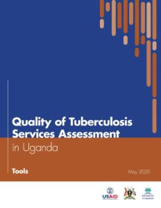 Quality of Tuberculosis Services Assessment in Uganda Tools