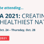 #APHA2021: Creating the Healthiest Nation