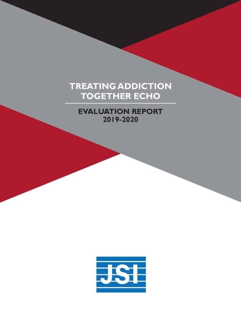 Treating Addiction Together ECHO Evaluation Report 2019 – 2020 Cover Image