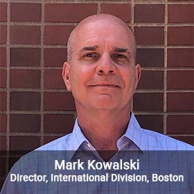 Mark Kowalski, Director, International Division, Boston