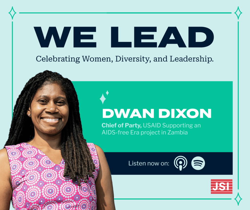 JSI's We Lead Podcast Series, Episode One featuring Dwan Dixon