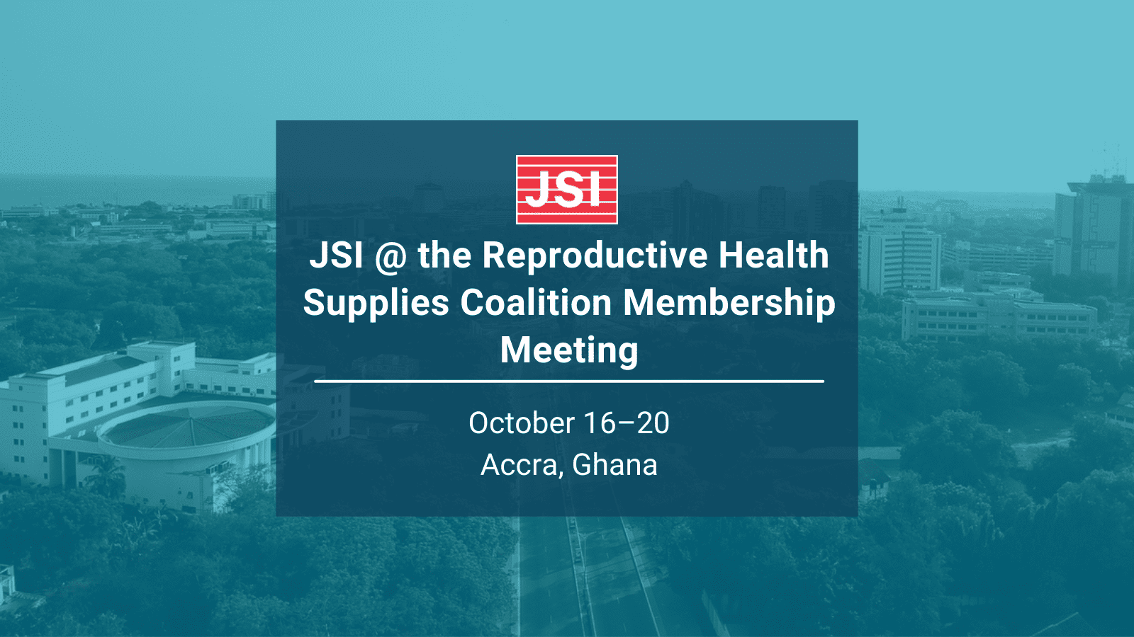 Join JSI at the 20th Reproductive Health Supplies Coalition Membership Meeting