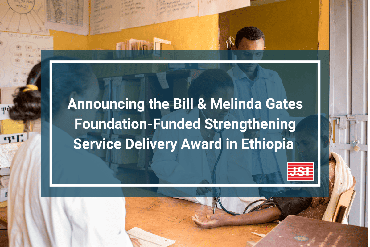 JSI Receives Award to Continue Strengthening Primary Health Care in Ethiopia